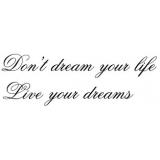 Don't dream your life, live your dreams XL seinätarra