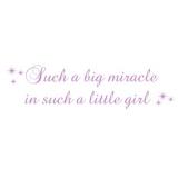 Such a big miracle in such a little girl väggord